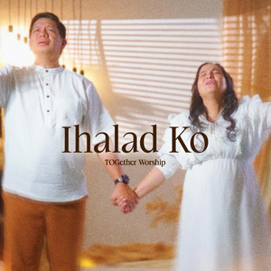 Ihalad ko by TOGether Worship
