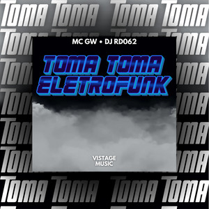 Toma Toma - Eletrofunk
