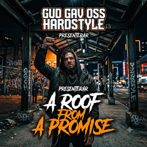 A Roof from a Promise by Gud gav oss hardstyle