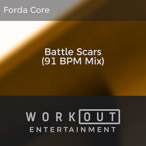 Forda Core - Battle Scars (91 BPM Mix)