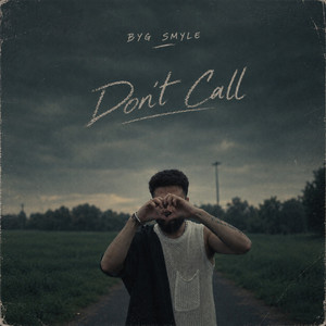 Don't Call by Byg Smyle