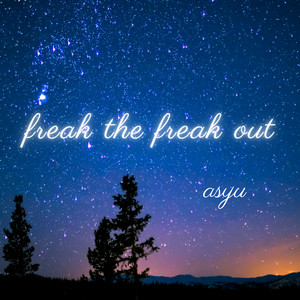 Freak the Freak Out