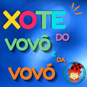 Xote do Vovô e da Vovó by Canal Musical da Gra