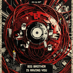 Big Brother is Raving You by Six Ou Sept