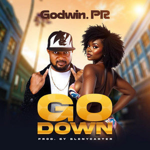 Go Down by Godwin.PR
