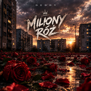 Miliony Róż by Deddy