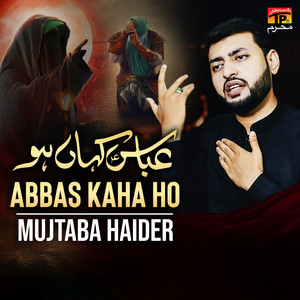 Abbas Kahan Ho - Single