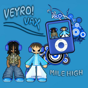 Mile High by Veyro!, Pointr, vax