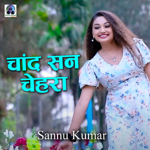 Sannu Kumar - Chanda San Chehara