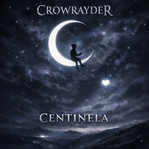 Centinela by Crow Rayder