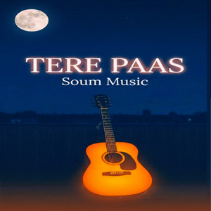 Tere Paas by Soum Music