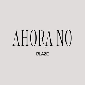 Ahora No by Blaze RD