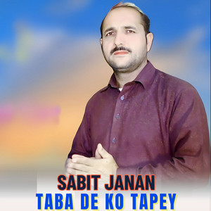 Sabit janan - Taba De Ko Tapey
