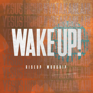 WAKE UP!