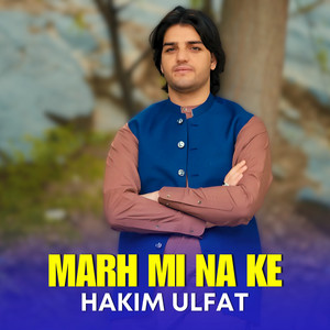Hakim Ulfat - Marh Mi Na Ke