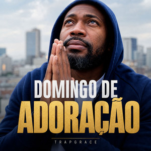 Domingo de Adoração by TrapGrace