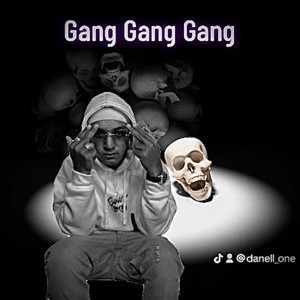 Gang Gang Gang