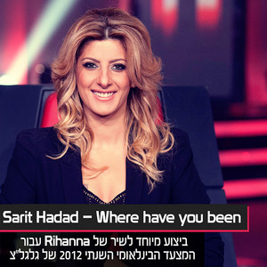 Sarit Hadad - Where Have You Been?