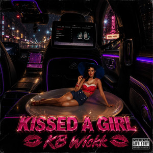 Kissed A Girl by KB Wickk