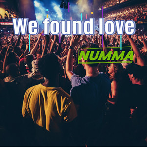NUMMA - We Found Love