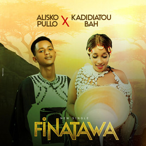 Alisko Pullo - Finatawa (feat. Kadidiatou Bah)