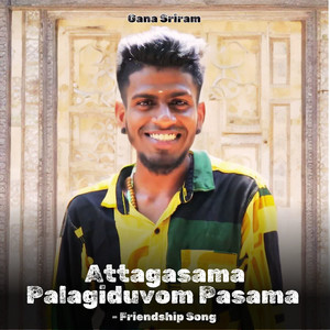 Gana Sriram - Attagasama Palagiduvom Pasama - Friendship Song
