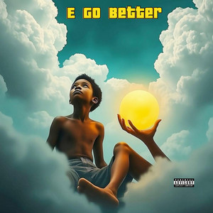 E GO Better (feat. Reeky)