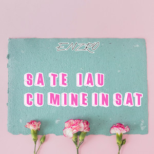 Sa te iau, cu mine in sat by ENZRO