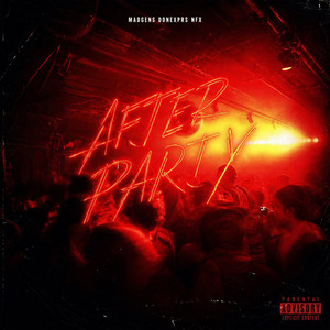 After Party by Madgens, Donexprs, Nfx, La vuelta Produce