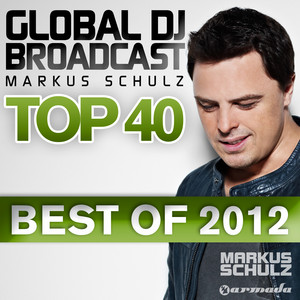 Global DJ Broadcast Top 40 Best Of 2012 album