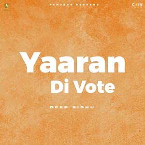Yaaran Di Vote by Deep Sidhu, KV Singh