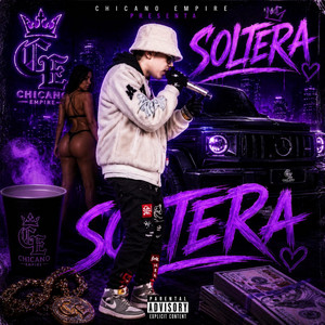 SOLTERA SOLTERA by Chicano Empire