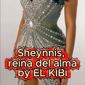 Sheynnis, reina del alma