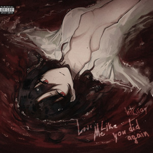 love me like you did again by Hikiray