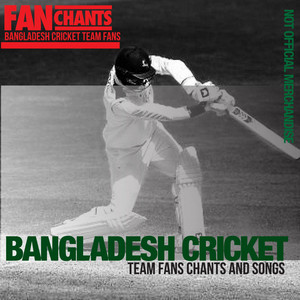 FanChants: Bangladesh Cricket Team Fans & Fanchants - Bangladesh Bangladesh!