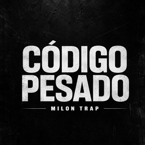 Código Pesado by Milon Trap