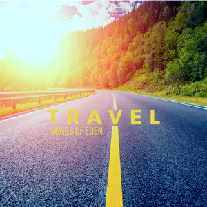 Travel by Songs Of Eden