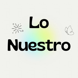 lo nuestro by lacobradj00