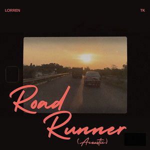 Road Runner (Acoustic) by Lorren Tk