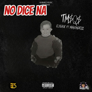 Ella no dice nada by ALARAKO MUSIC INC, El Blade Hey Hey, Mariobeatzz