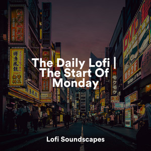 The Daily Lofi | The Start Of Monday album