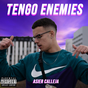 asier calleja - Tengo Enemies