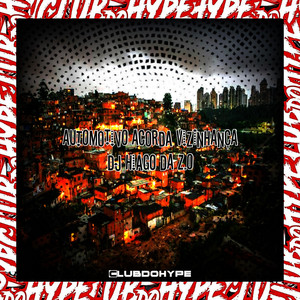Club do hype & DJ HIAGO DA ZO - AUTOMOTIVO ACORDA VIZINHANÇA