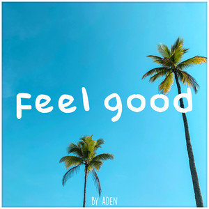 Feel Good by MusicbyAden