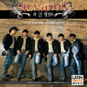 Aliados de la Sierra - Con Los Ojos Cerrados