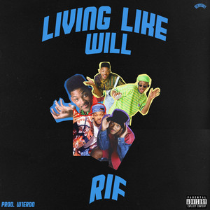 Living Like Will by Rif