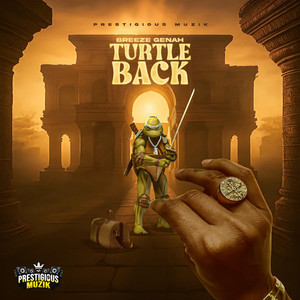 Turtle Back by BREEZE GENAH, Prestigious Muzik