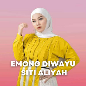 Siti Aliyah - Emong Diwayu (Live)