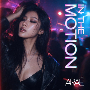 IN THE MOTION by ARAÉ