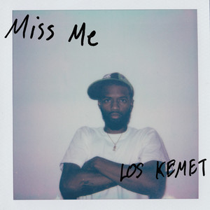 Miss Me by LOS KEMET